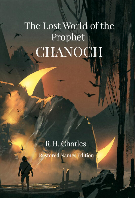 The Lost World of the Prophet Chanoch - The Unexpected Cosmology
