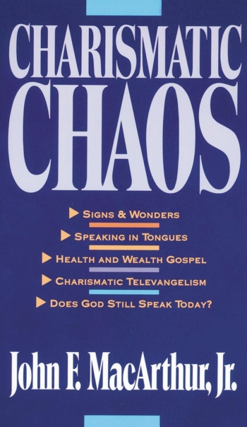 Charismatic Chaos (John MacArthur)