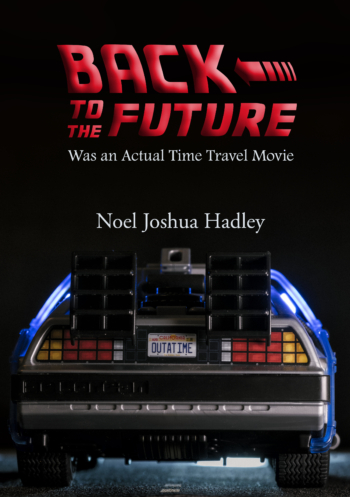 Back to the Future Was an Actual Time Travel Movie
