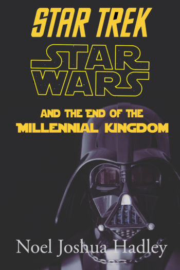 Star Trek, Star Wars, and the End of the Millennial Kingdom