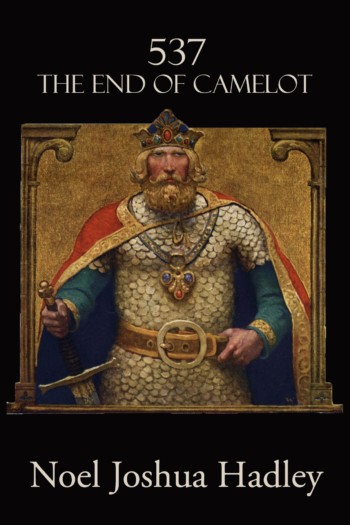 537: The End of Camelot