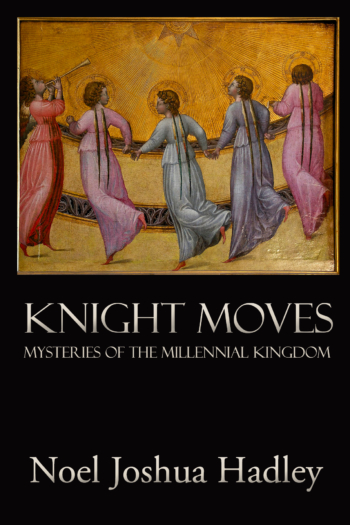 Knight Moves: The Lost Dance of the Millennial Kingdom