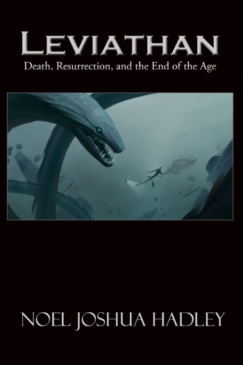 Leviathan: Death, Resurrection, and the End of the Age