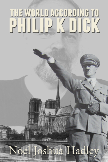 The World According to Philip K. Dick