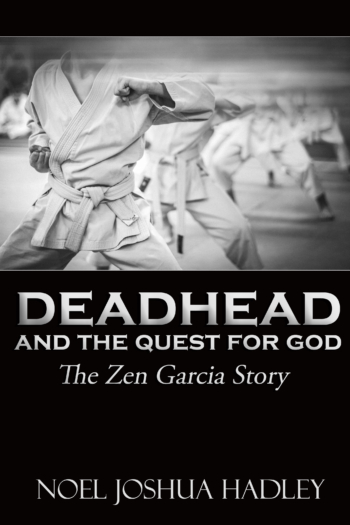 Deadhead and the Quest for God: The Zen Garcia Story