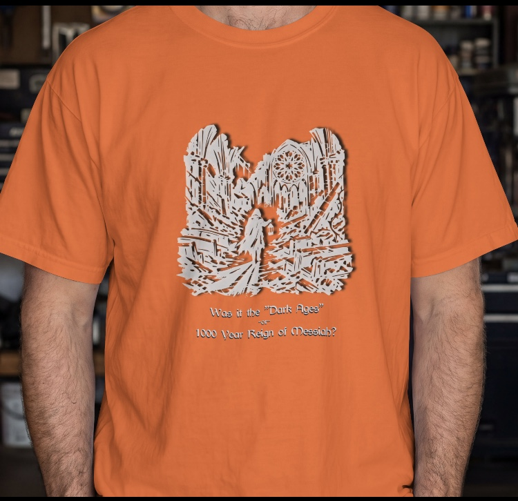 Dark Ages or 1000 Year Reign of Messiah? (shirt) - Image 5