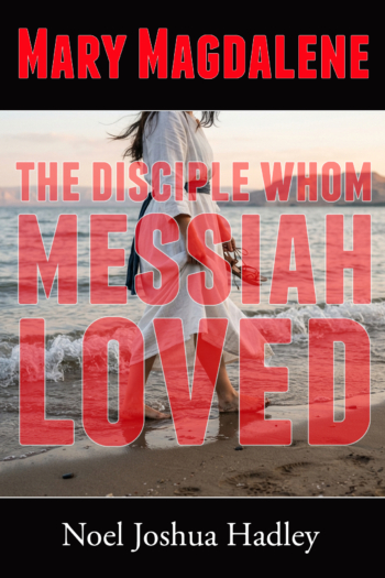 Mary Magdalene: The Disciple Whom Messiah Loved