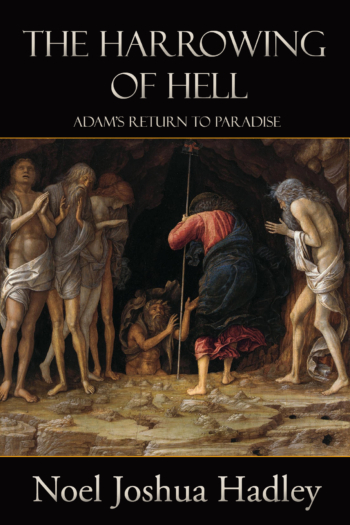 The Harrowing of Hell: Adam's Return to Paradise