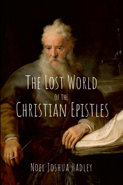 The Lost World of the Christian Epistles